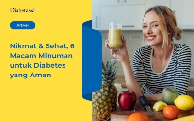 Nikmat & Sehat, 6 Macam Minuman untuk Diabetes yang Aman