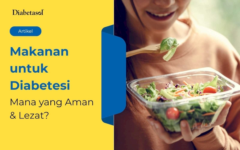  Makanan untuk Diabetesi: Mana yang Aman & Lezat?