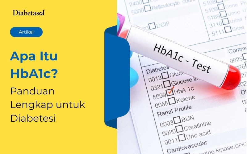 Apa Itu HbA1c? Panduan Lengkap untuk Diabetesi