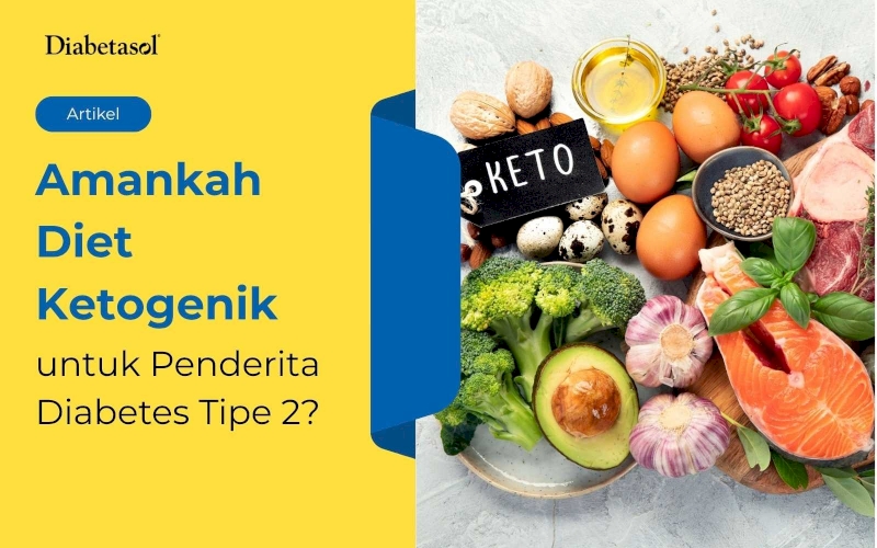 Amankah Diet Ketogenik untuk diabetesi Tipe 2?