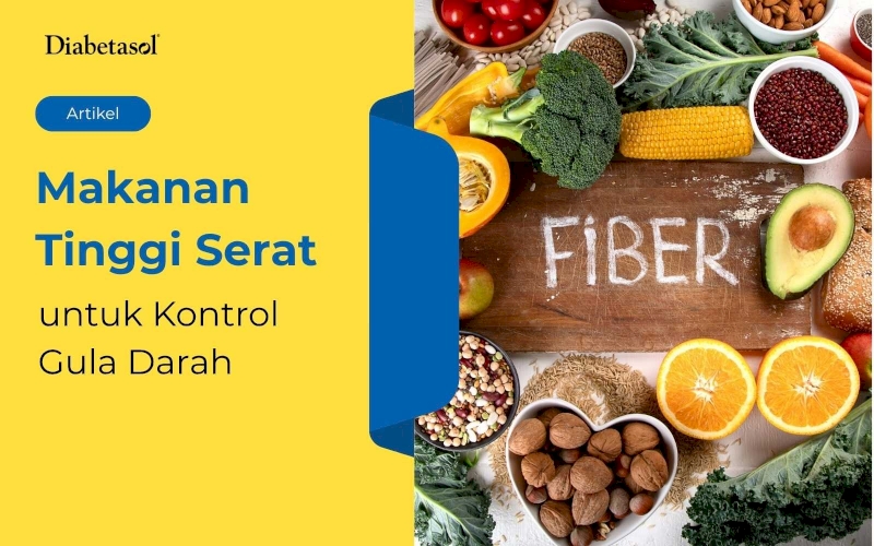 Panduan Makanan Tinggi Serat untuk Kontrol Gula Darah
