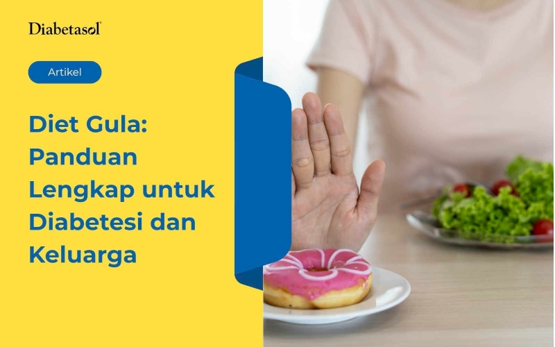 Diet Gula: Panduan Lengkap untuk Diabetesi dan Keluarga