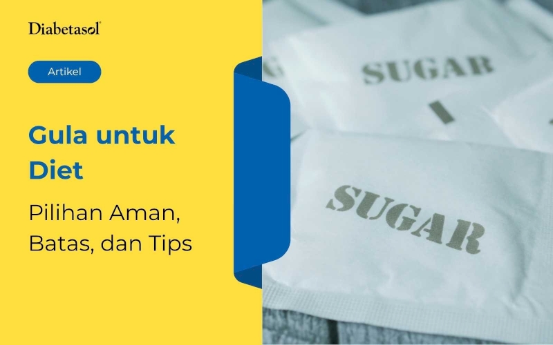 Gula untuk Diet: Pilihan Aman, Batas, dan Tips